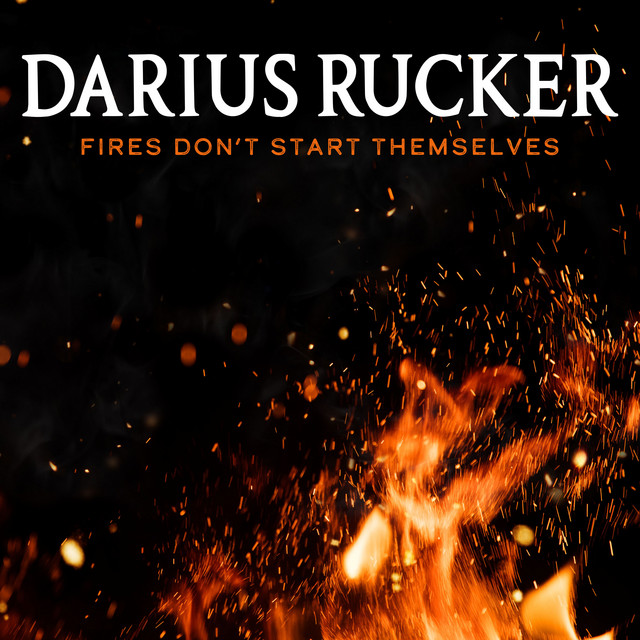کاور آهنگ Fires Don't Start Themselves از Darius Rucker