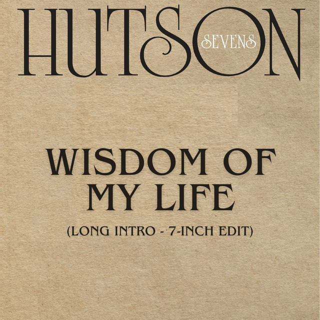 کاور آهنگ Wisdom of My Life - Long Intro 7-Inch Edit از Leroy Hutson