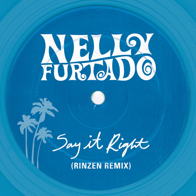 کاور آهنگ Say It Right - Rinzen Remix از Nelly Furtado