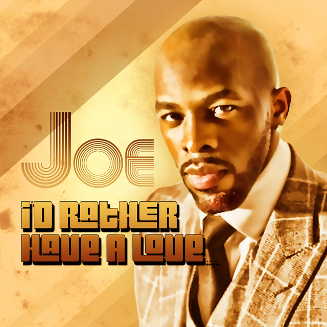 کاور آهنگ I'd Rather Have a Love از Joe