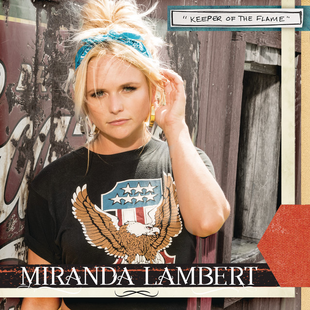 کاور آهنگ Keeper of the Flame - Radio Edit از Miranda Lambert