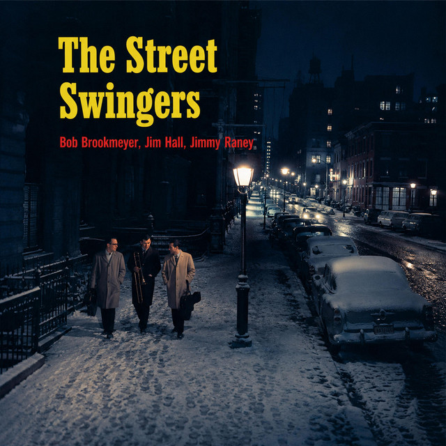 کاور آهنگ Street Swingers از Jim Hall, Bob Brookmeyer