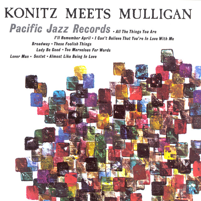 کاور آهنگ These Foolish Things - Live At The Haig, Los Angeles / 1953 از Lee Konitz