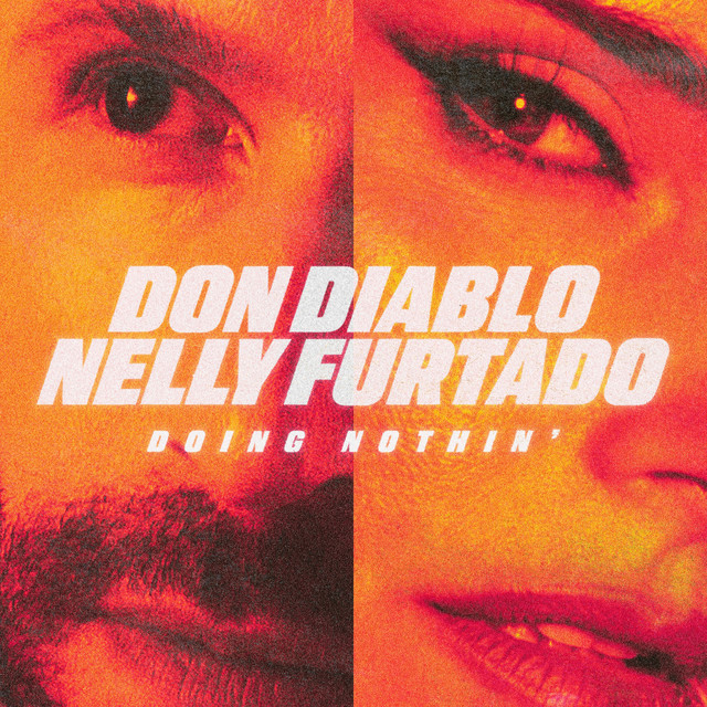 کاور آهنگ Doing Nothin' از Don Diablo, Nelly Furtado