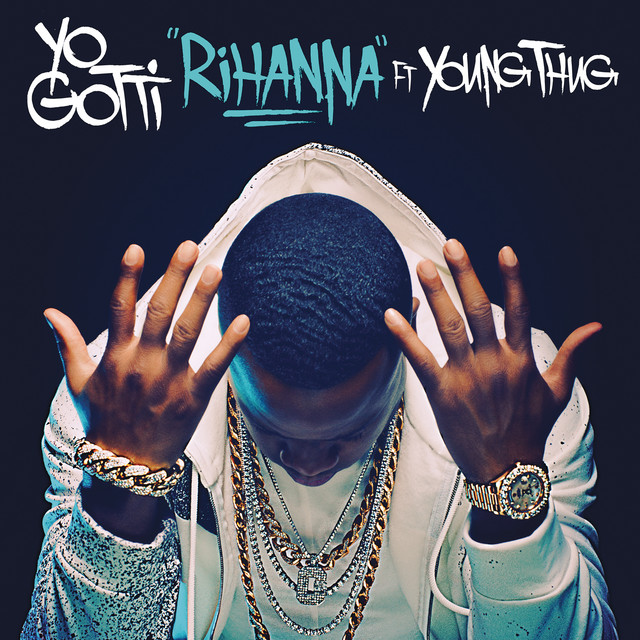 کاور آهنگ Rihanna (feat. Young Thug) از Young Thug, Yo Gotti