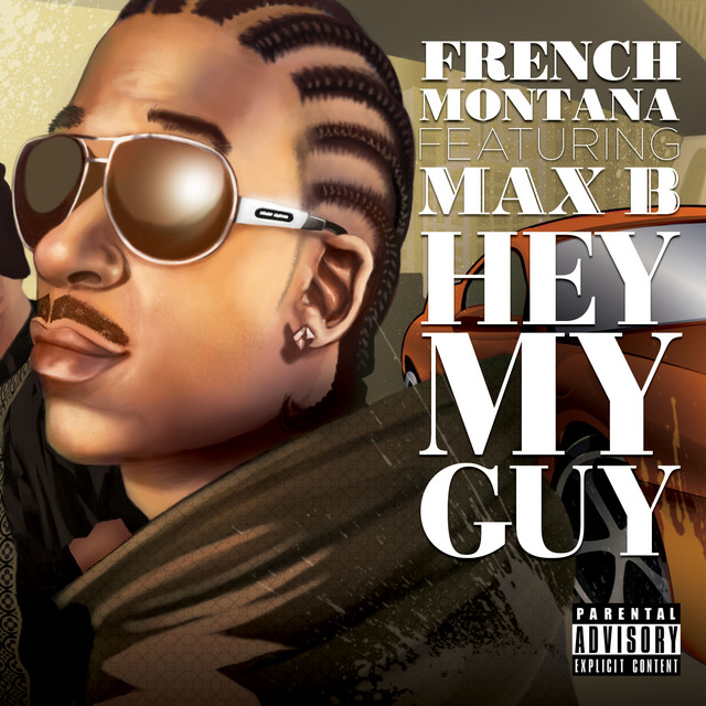 کاور آهنگ Hey My Guy (feat. Max B) از French Montana, Max B