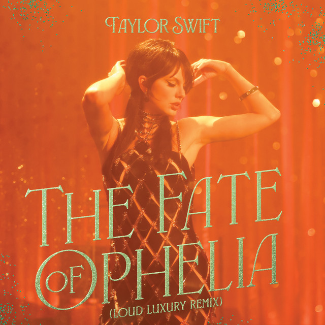 کاور آهنگ The Fate of Ophelia - Loud Luxury Remix از Taylor Swift, Loud Luxury
