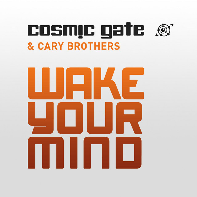 کاور آهنگ Wake Your Mind - Radio Edit از Cary Brothers, Cosmic Gate