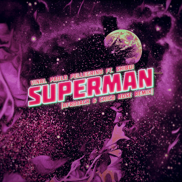 کاور آهنگ Superman (feat. Shibui) - Afrojack & Chico Rose Remix از AFROJACK, Chico Rose, VINAI