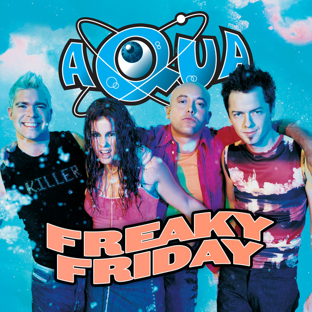 کاور آهنگ Freaky Friday از Aqua