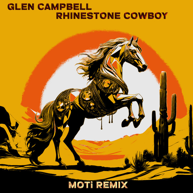 کاور آهنگ Rhinestone Cowboy - MOTi Remix از MOTi, Glen Campbell