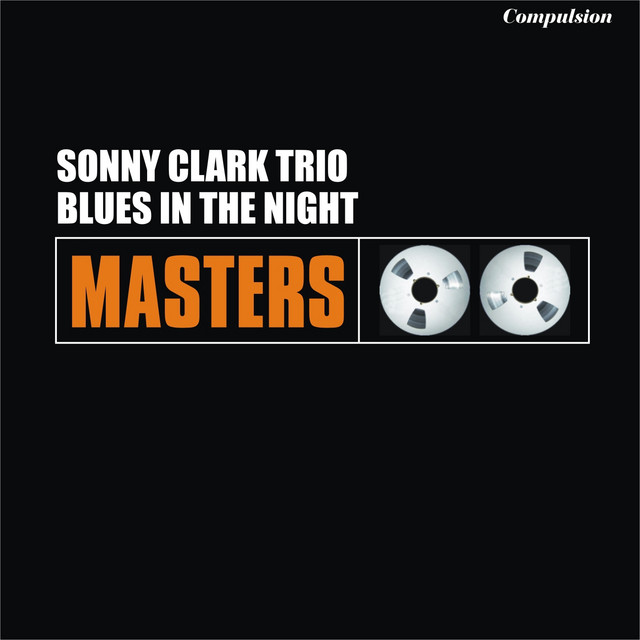 کاور آهنگ Blues in the Night از Sonny Clark Trio