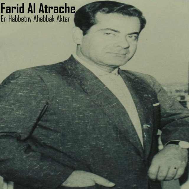 کاور آهنگ En Habbetny Ahebbak Aktar از Farid al-Atrash