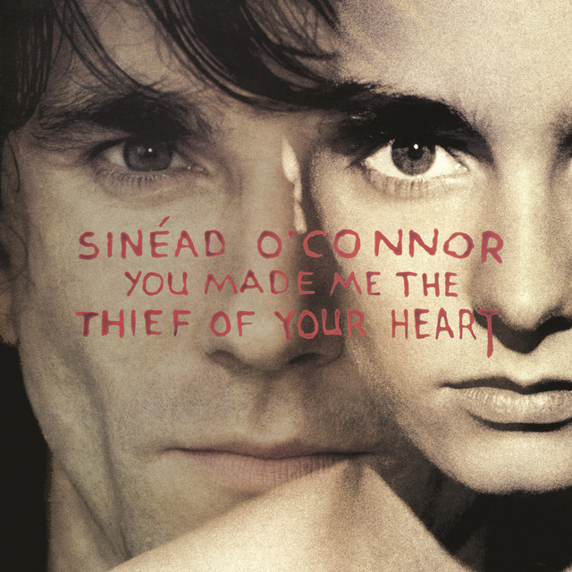 کاور آهنگ You Made Me The Thief Of Your Heart - 12" Stained Mix از Sinead O'Connor