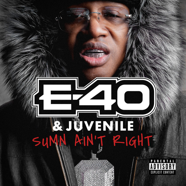 کاور آهنگ Sumn Ain't Right از E-40, JUVENILE