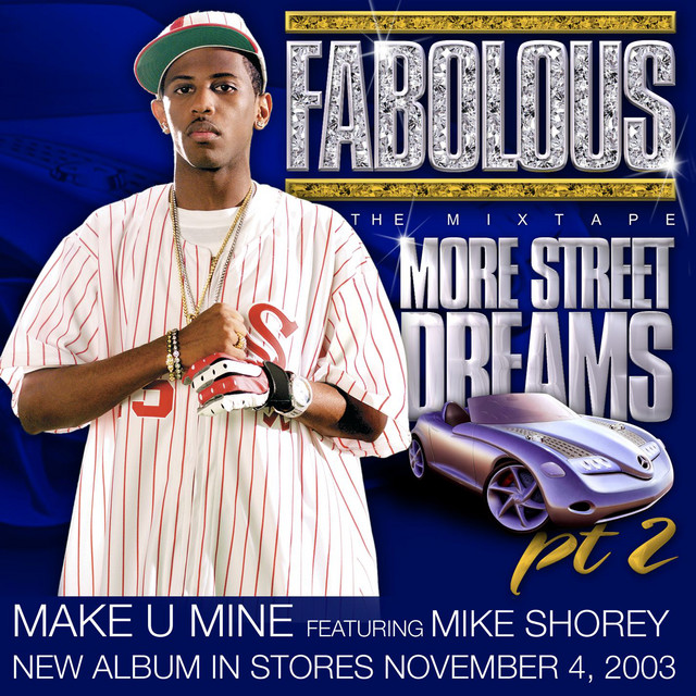کاور آهنگ Make U Mine (feat. Mike Shorey) از Fabolous
