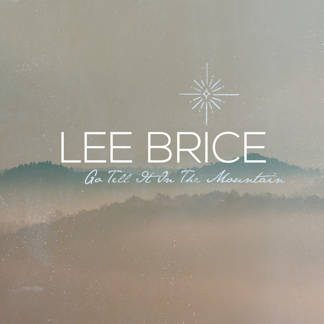 کاور آهنگ Go Tell It On The Mountain از Lee Brice