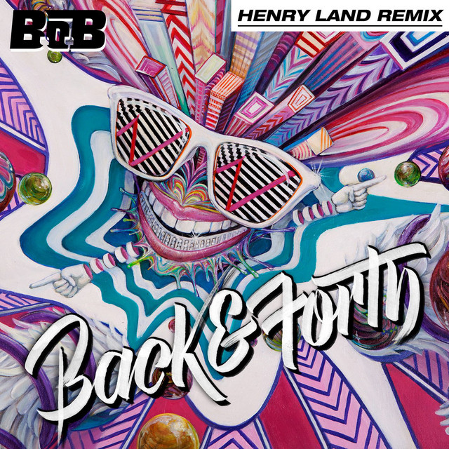 کاور آهنگ Back and Forth - Henry Land Remix از B.o.B