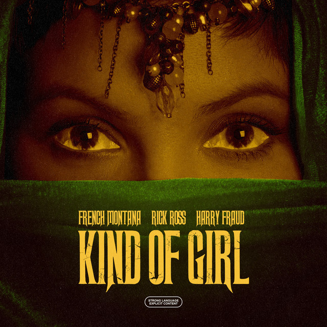 کاور آهنگ Kind of Girl از Rick Ross, French Montana, Harry Fraud