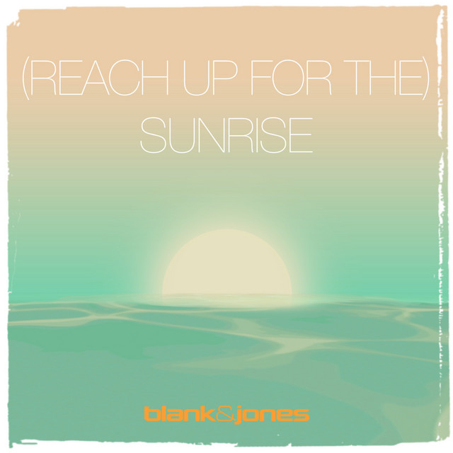 کاور آهنگ (Reach up for The) Sunrise از Blank & Jones, Zoe Durrant