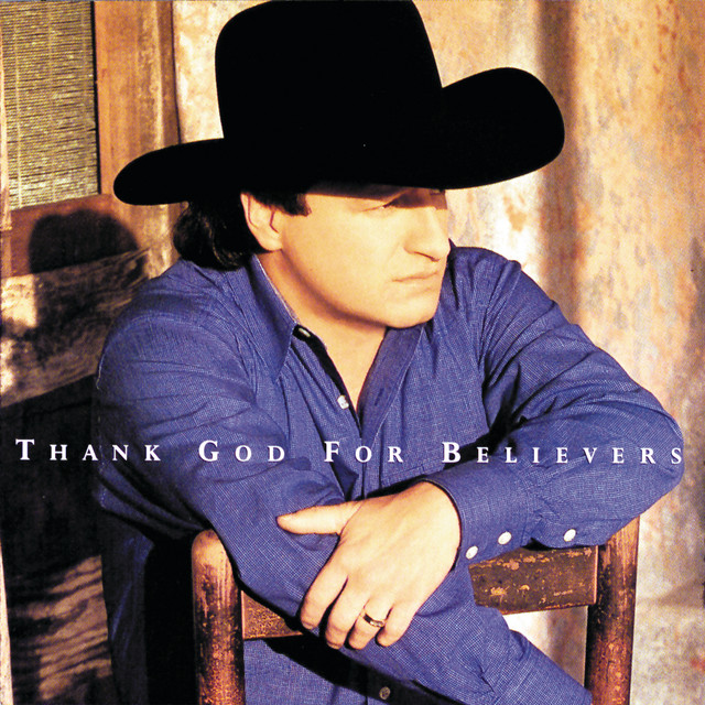 کاور آهنگ Thank God For Believers از Mark Chesnutt