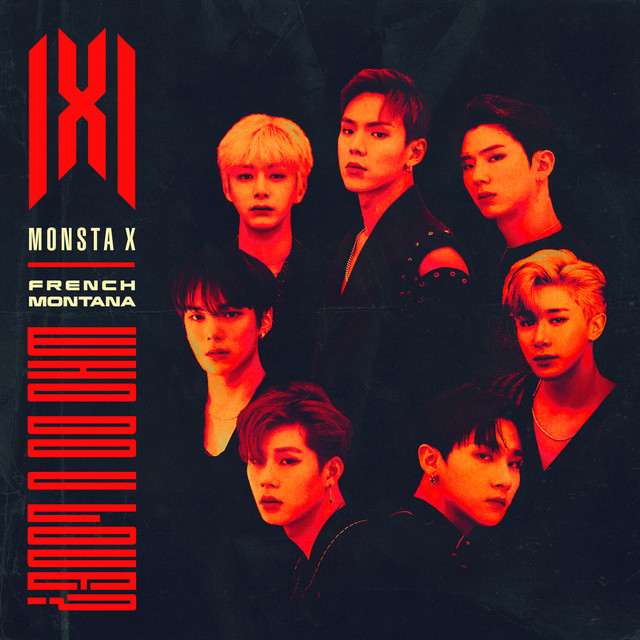 کاور آهنگ WHO DO U LOVE? از French Montana, MONSTA X