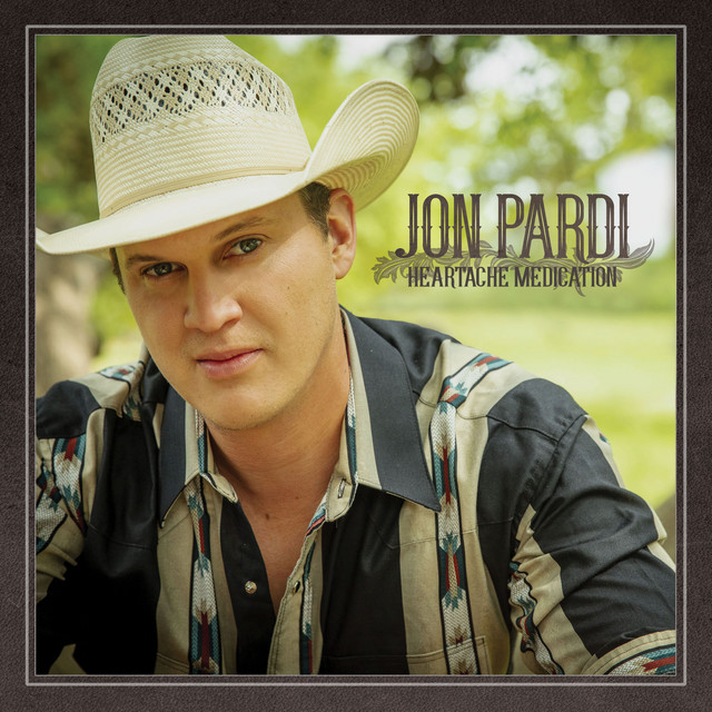 کاور آهنگ Heartache Medication از Jon Pardi