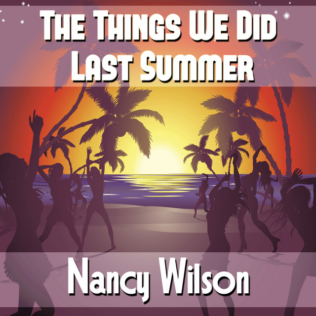 کاور آهنگ The Things We Did Last Summer از George Shearing Quintet, Nancy Wilson