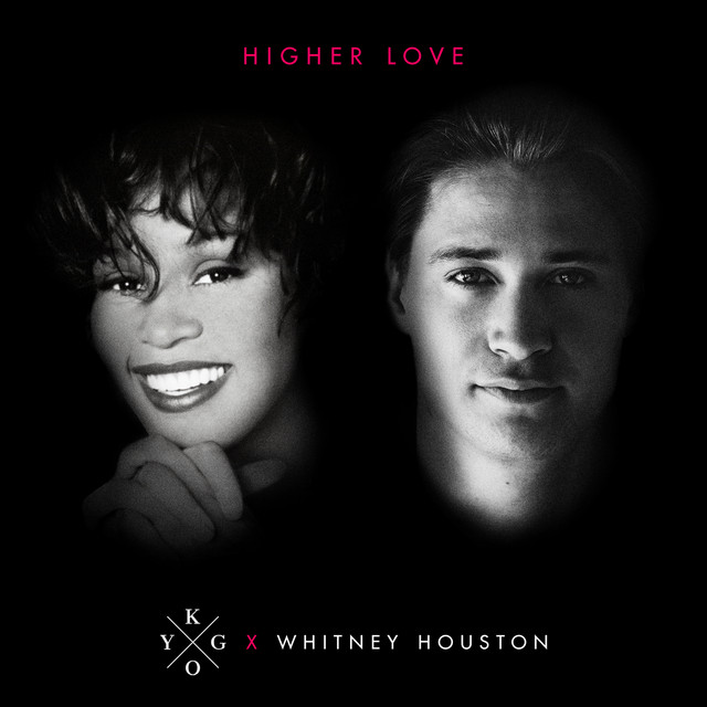 کاور آهنگ Higher Love از Kygo, Whitney Houston