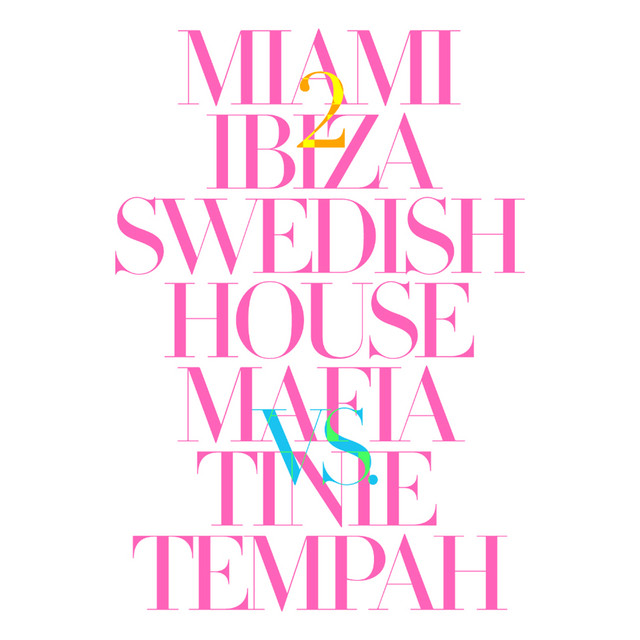 کاور آهنگ Miami 2 Ibiza - Danny Byrd Remix; Explicit از Swedish House Mafia, Tinie Tempah, Danny Byrd