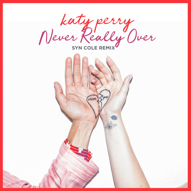 کاور آهنگ Never Really Over - Syn Cole Remix از Syn Cole, Katy Perry
