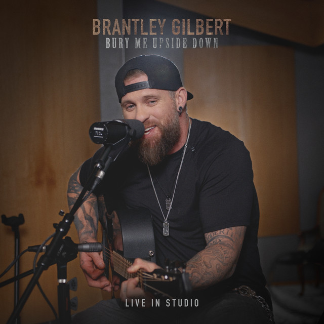 کاور آهنگ Bury Me Upside Down - Live In Studio از Brantley Gilbert