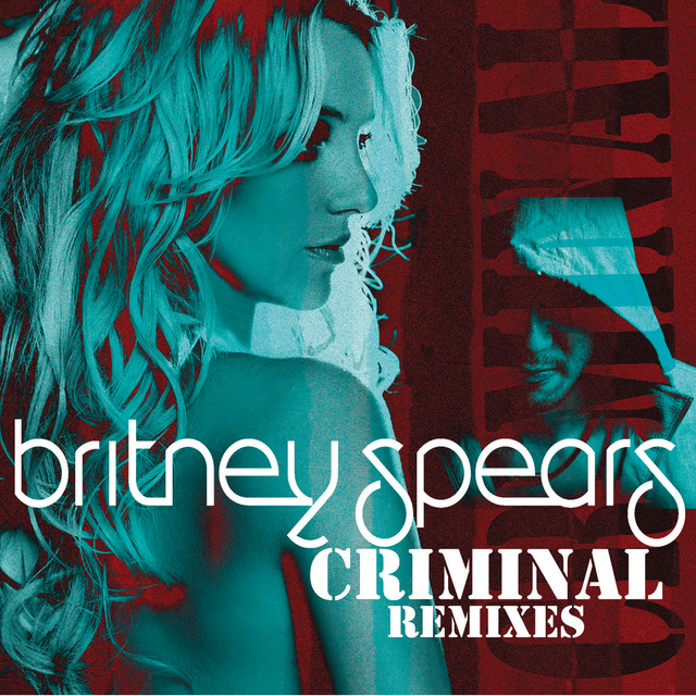 کاور آهنگ Criminal - Varsity Team Extended Remix از Britney Spears