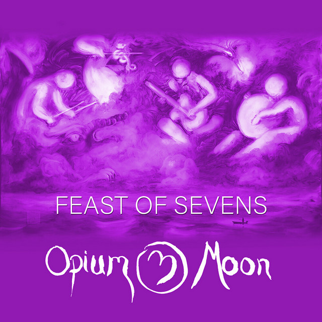 کاور آهنگ Feast Of Sevens از اوپیوم مون