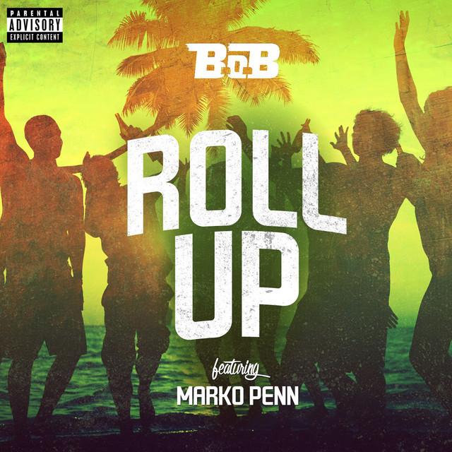 کاور آهنگ Roll Up (feat. Marko Penn) از B.o.B