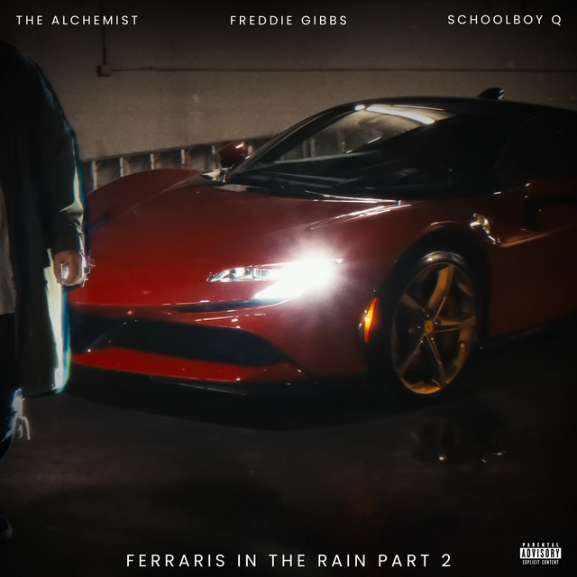 کاور آهنگ Ferraris in The Rain Part 2 (feat. ScHoolBoy Q & Freddie Gibbs) از ScHoolboy Q, The Alchemist, Freddie Gibbs