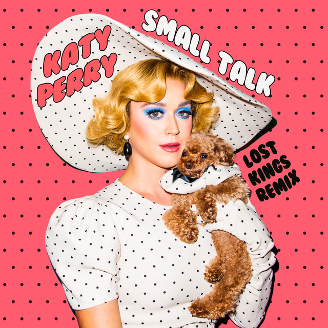 کاور آهنگ Small Talk - Lost Kings Remix از Katy Perry, Lost Kings
