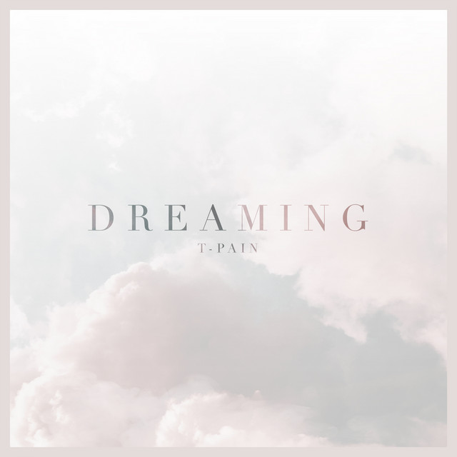 کاور آهنگ Dreaming از T-Pain