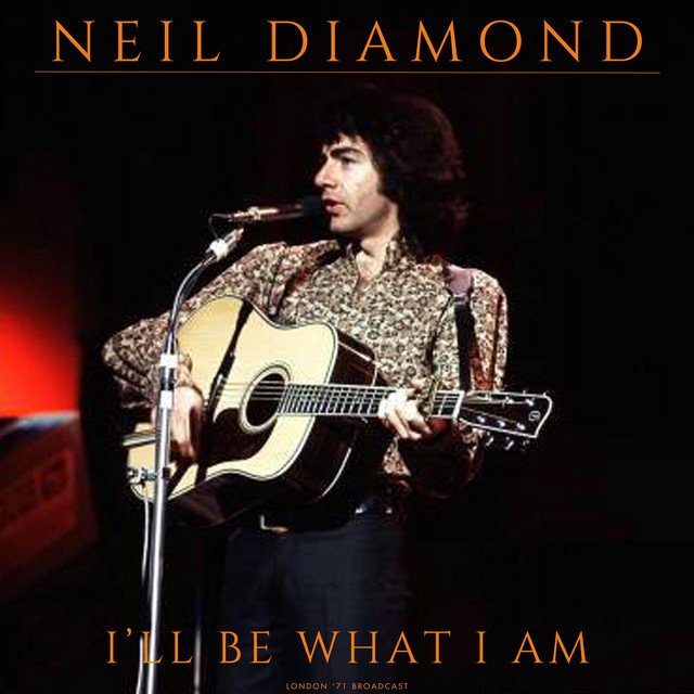کاور آهنگ I Am, I Said - Live 1971 از Neil Diamond