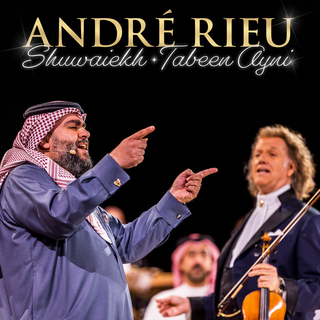 کاور آهنگ Shuwaiekh + Tabeen Ayni - Live in Bahrain از Traditional, Andre Rieu, Johann Strauss Orchestra