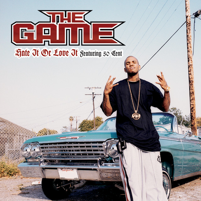 کاور آهنگ Hate It Or Love It از 50 Cent, The Game