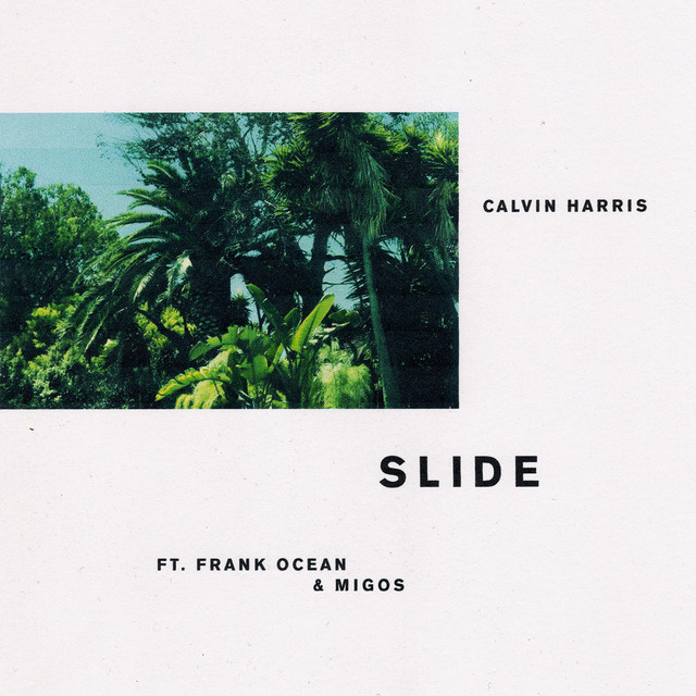 کاور آهنگ Slide (feat. Frank Ocean & Migos) از Calvin Harris, Frank Ocean, Migos