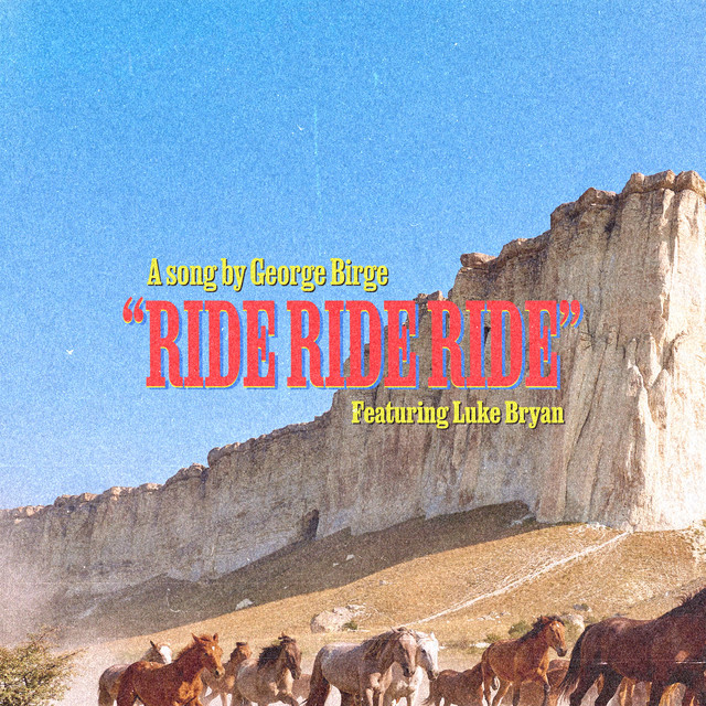 کاور آهنگ Ride, Ride, Ride (feat. Luke Bryan) از Luke Bryan, George Birge