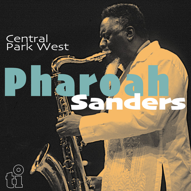 کاور آهنگ Central Park West از Pharoah Sanders