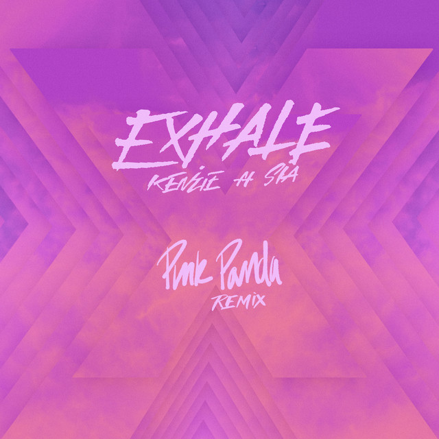 کاور آهنگ EXHALE (feat. Sia) - Pink Panda Remix از Pink Panda, Sia, kenzie