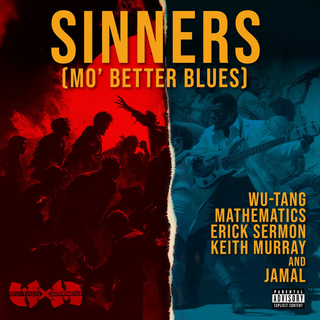 کاور آهنگ Sinners (Mo' Better Blues) از Erick Sermon, Wu-Tang Clan, Keith Murray, Mathematics