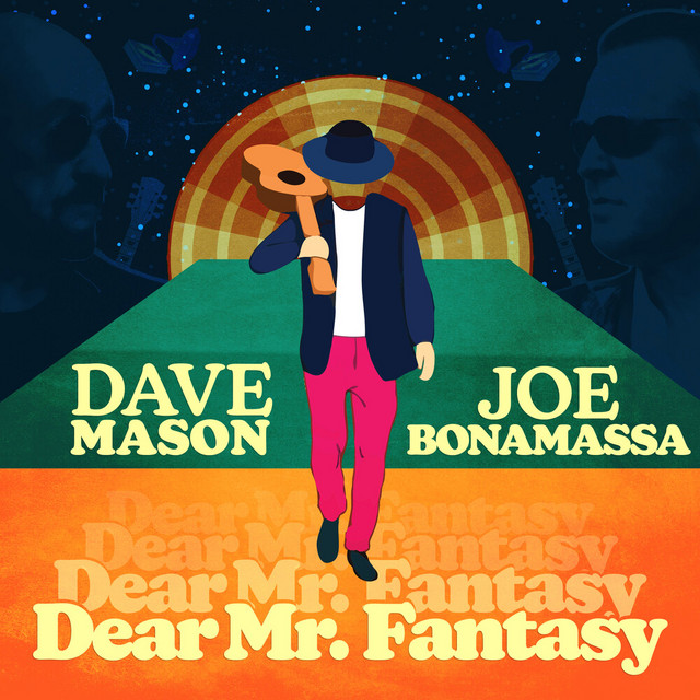 کاور آهنگ Dear Mr. Fantasy از Joe Bonamassa, Dave Mason
