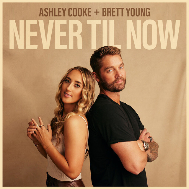 کاور آهنگ Never Til Now از Brett Young, Ashley Cooke