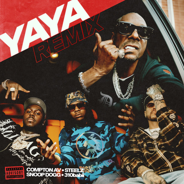 کاور آهنگ YAYA - Remix از Snoop Dogg, 310babii, Steelz, Compton Av
