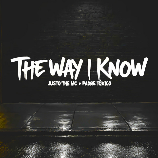 کاور آهنگ The Way I Know از Padre Toxico